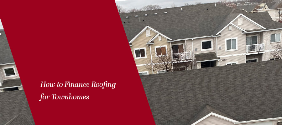 How to Finance Roofing for Townhomes